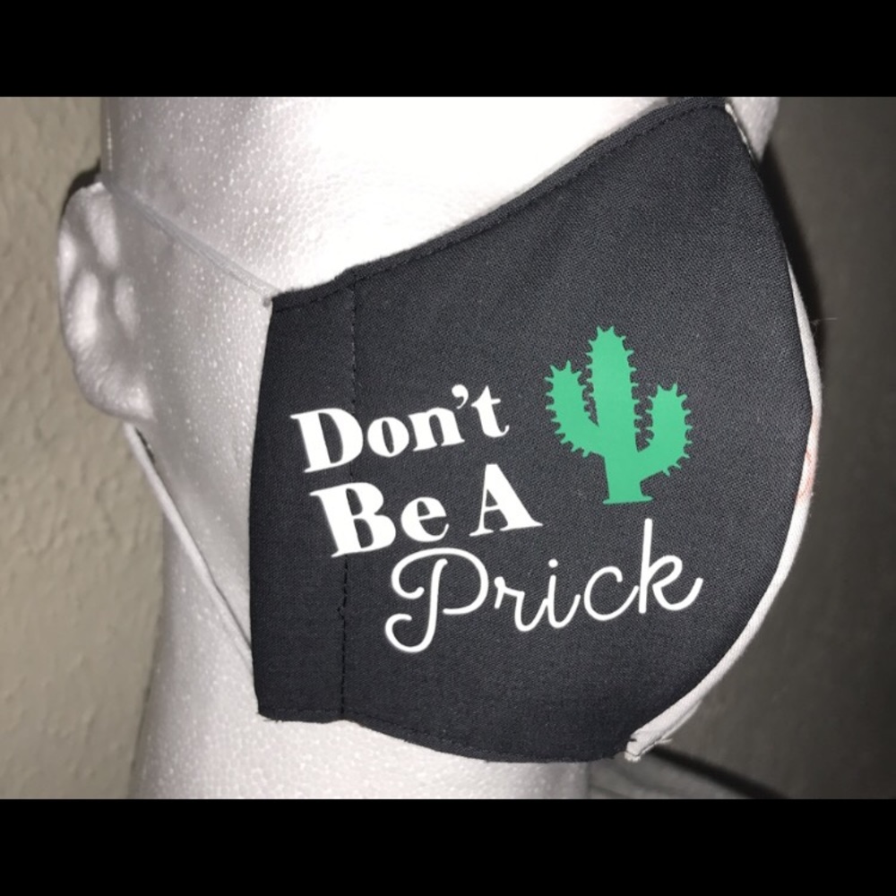 Women’s “Don’t Be A Prick” Mask